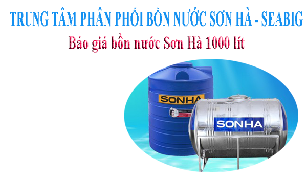 Báo giá bồn nước Sơn Hà 1000L mới nhất tốt nhất đầu năm 2018