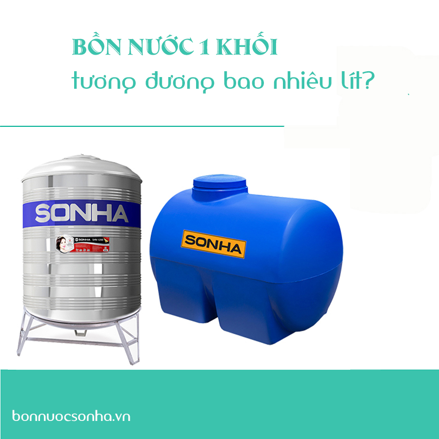 bon-nuoc-1-khoi-tuong-duong-voi-bao-nhieu-lit